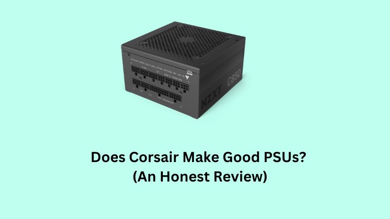 does corsair make good psu