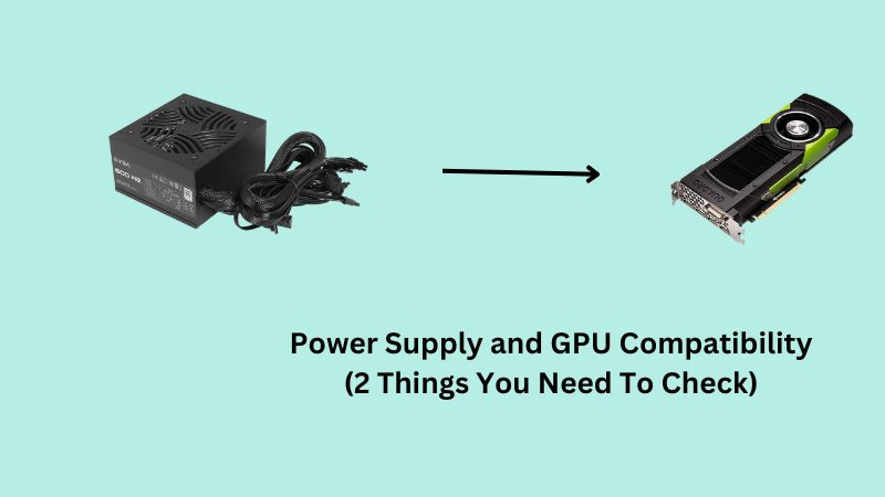 Power Supply and GPU Compatibility