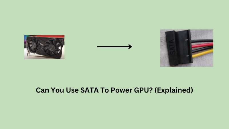 Can You Use SATA To Power GPU