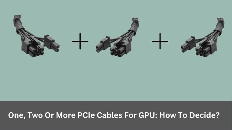 one, two or more PCIe cables for gpu