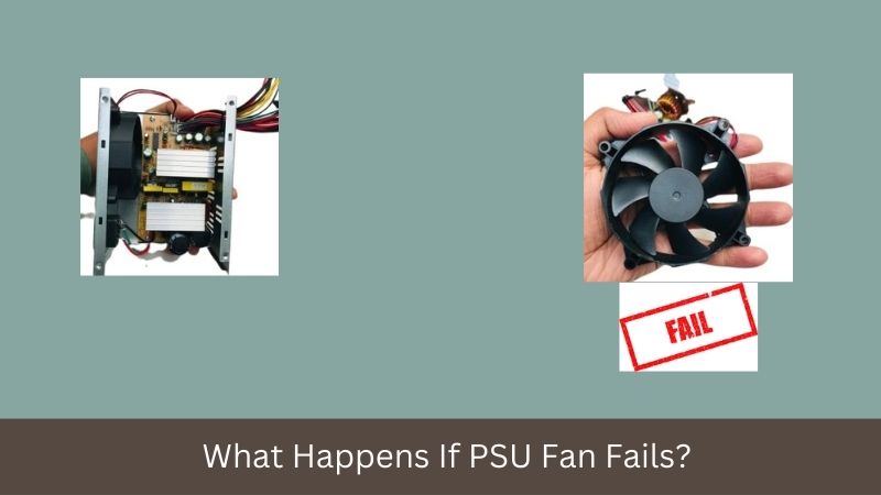 What Happens If PSU Fan Fails
